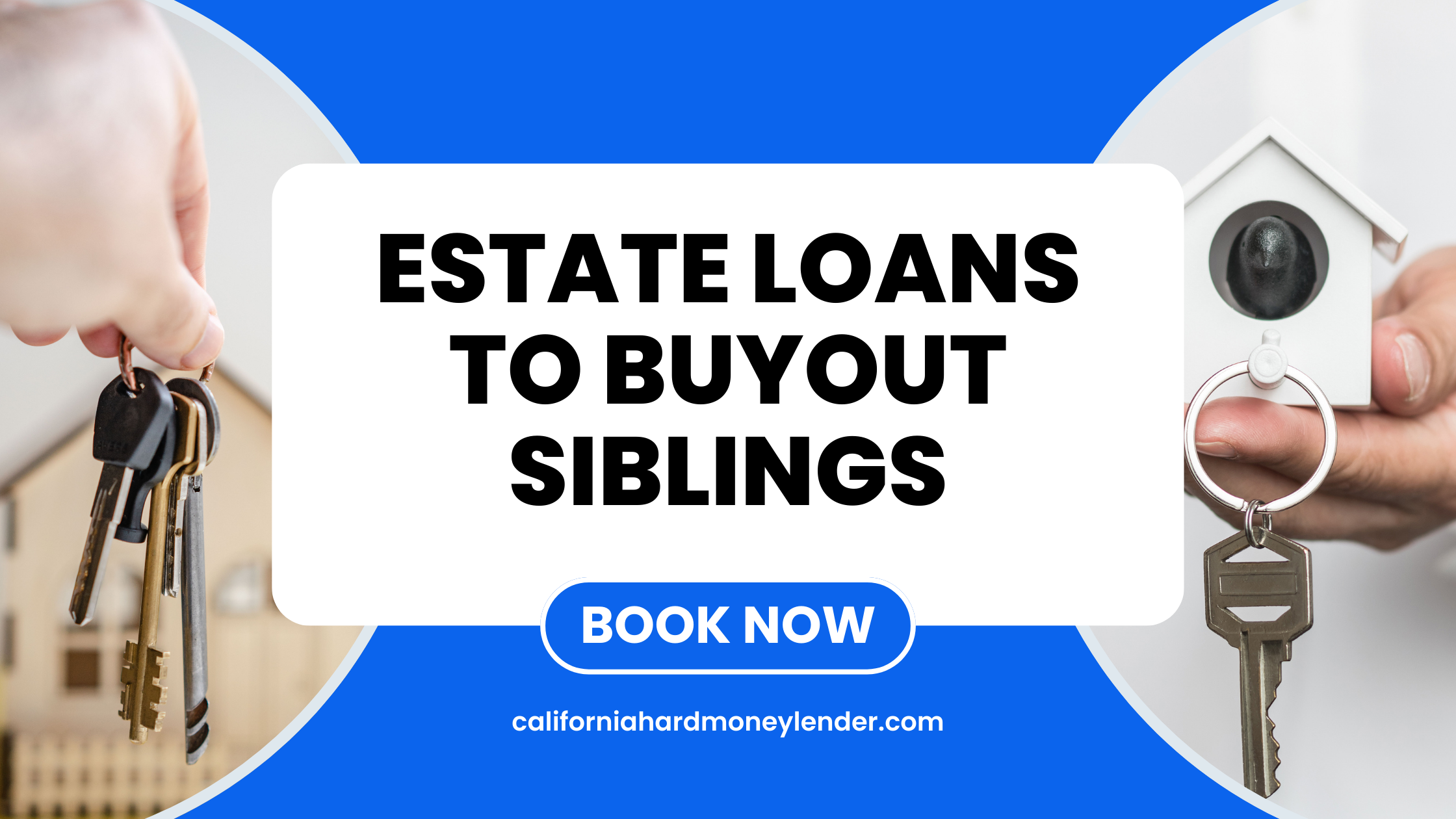 A graphic with text "Estate loans to buyout siblings," featuring hands holding house keys and a birdhouse, plus a "Book Now" button and a website link.